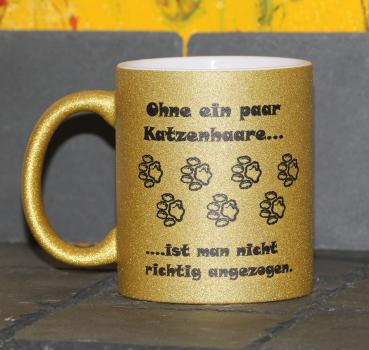 Weiße Tasse mit Spruch  "OHNE EIN PAAR KATZENHAARE"