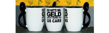 Weiße Tasse mit Spruch "ICH HATTE MAL GELD, JETZ FAHRE ICH US CARS"