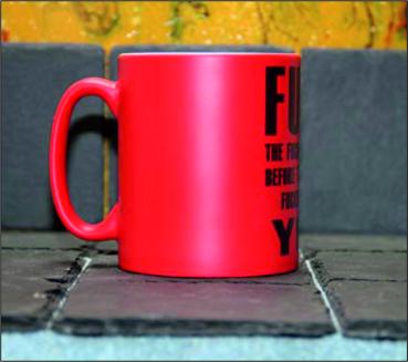 Neontasse mit Spruch "FUCK  THE FUCKING FUCKER BEFORE THE FUCKING FUCKER FUCKS YOU"