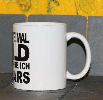 Weiße Tasse mit Spruch Weiße Tasse mit Spruch "ICH HATTE MAL GELD, JETZ FAHRE ICH US CARS"
