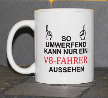 Weiße Tasse mit Spruch"SO UMWERFEND KAN NUR EIN ................ AUSSEHEN"