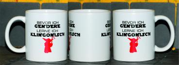 Weiße Tasse mit Spruch "BEVOR ICH GENDERE LEHRNE ICH KLINGONISCH"