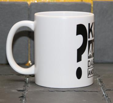 Weiße Tasse mit Spruch "KEINE AHNUNG DAS WAR DIE ANDERE SCHICHT"