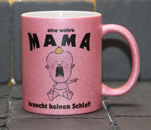 Weiße Tasse mit Spruch Weiße Tasse mit Spruch "EINE WAHRE MAMA BRAUCHT KEIN SCHLAF"