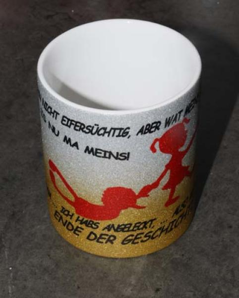 Weiße Tasse mit Spruch "Ich bin nicht Eifersüchtig-Ausserdem ich habs angeleckt"