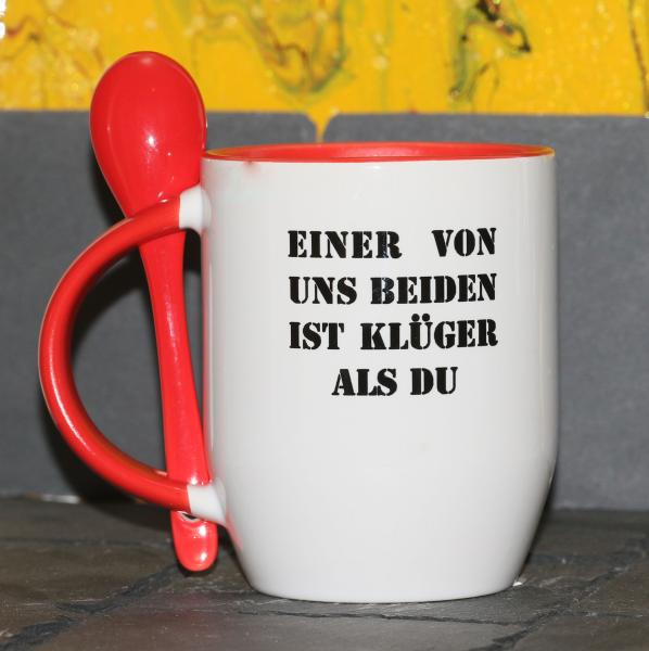 Weiße Tasse mit Spruch ""EINER VON UNS BEIDEN IST KLÜGER ALS DU!"