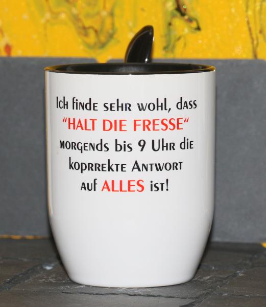 Weiße Tasse mit Spruch ""MORGEND VOR 9UHR EINFACH DIE FRESSE HALTEN"