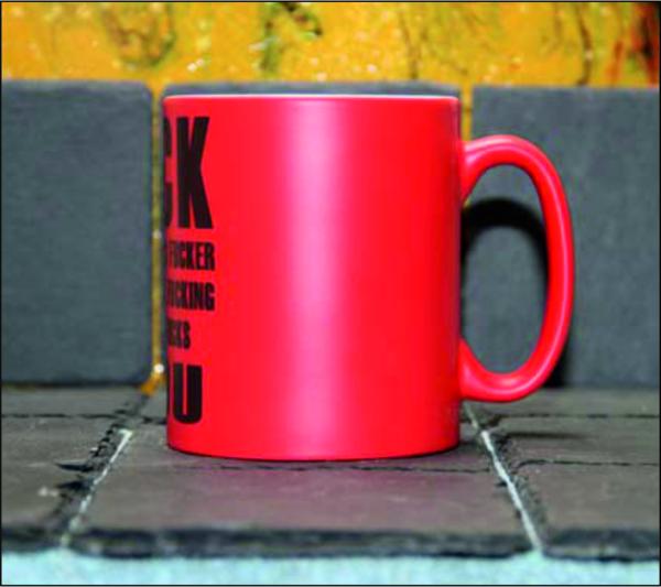 Neontasse mit Spruch "FUCK  THE FUCKING FUCKER BEFORE THE FUCKING FUCKER FUCKS YOU"