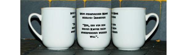 Weiße Tasse mit Spruch"MEIN INDIANISCHER NAME BEDEUTET"