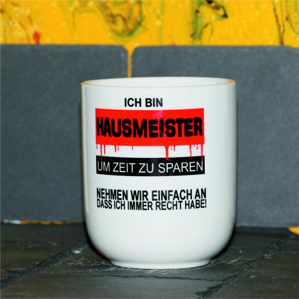 Weiße Tasse mit Spruch "Ich bin Hausmeister und habe immer RECHT"