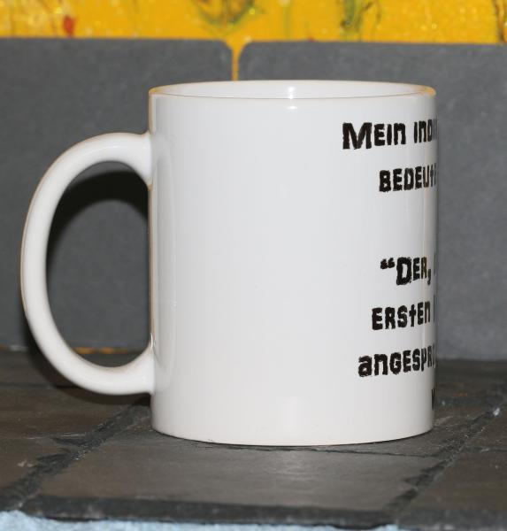 Weiße Tasse mit Spruch "MEIN INDIANISCHER NAME BEDEUTET"