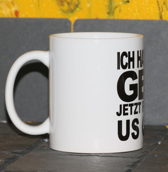 Weiße Tasse mit Spruch Weiße Tasse mit Spruch "ICH HATTE MAL GELD, JETZ FAHRE ICH US CARS"