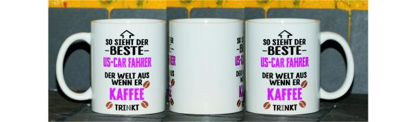Weiße Tasse mit Spruch "SO SIEHT DER BESTE US-CAR FAHRER DER WELT AUS"