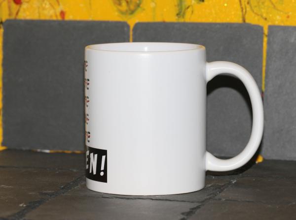 Weiße Tasse mit Spruch "HÄTTE WOLLTE SOLLTE WÜRDE KONNTE "MACHEN""