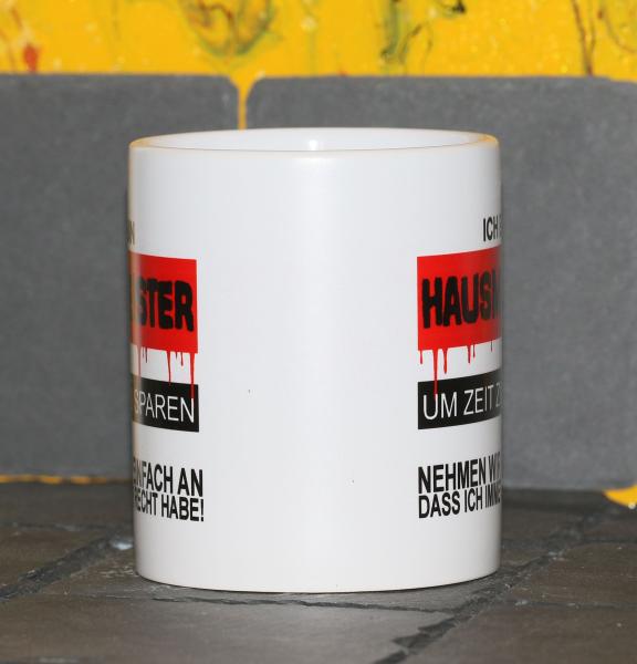 Weiße Tasse mit Spruch "Ich bin Hausmeister und habe immer RECHT"