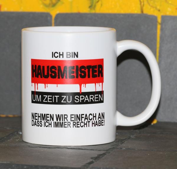 Weiße Tasse mit Spruch "Ich bin Hausmeister und habe immer RECHT"