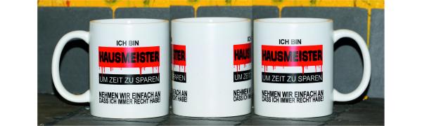 Weiße Tasse mit Spruch "Ich bin Hausmeister und habe immer RECHT"