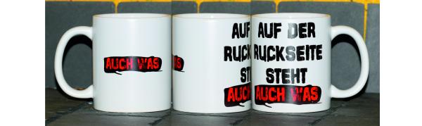 Weiße Tasse mit Spruch "AUF DER RÜCKSEITE STEHT AUCH WAS"