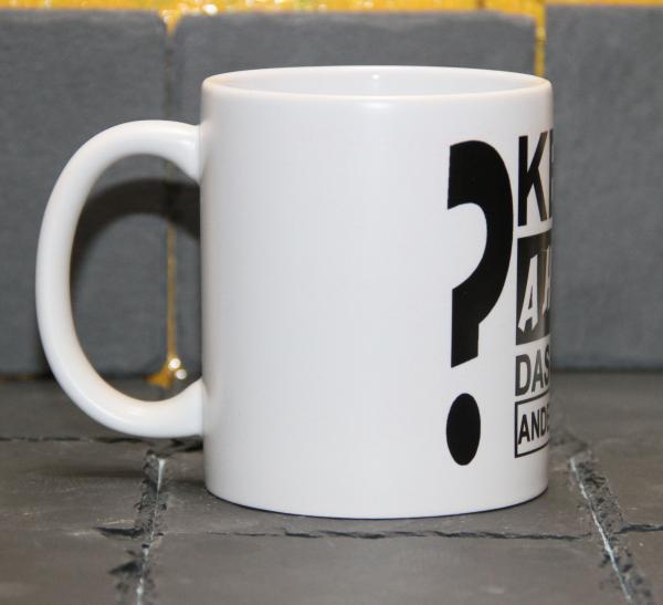 Weiße Tasse mit Spruch "KEINE AHNUNG DAS WAR DIE ANDERE SCHICHT"