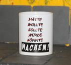 Weiße Tasse mit Spruch 